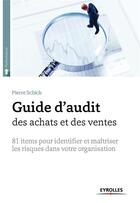 Couverture du livre « Guide d'audit des achats et des ventes » de Pierre Schick aux éditions Eyrolles