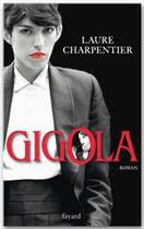 Couverture du livre « Gigola » de Laure Charpentier aux éditions Fayard