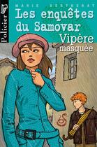 Couverture du livre « Les enquetes du samovar t.7 ; vipere masquee » de Marie Bertherat aux éditions Fleurus