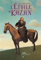 Couverture du livre « L'etoile de Kazan » de Ibbotson-E aux éditions Albin Michel