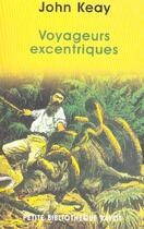 Couverture du livre « Voyageurs excentriques_1_ere_ed - fermeture et bascule vers 9782228916646 » de John Keay aux éditions Payot
