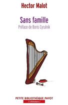 Couverture du livre « Sans famille » de Hector Malot aux éditions Editions Payot