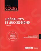 Couverture du livre « Libéralités et successions : avec des exercices corrigés de liquidation (6e édition) » de Bernard Beignier et Sarah Torricelli-Chrifi aux éditions Lgdj