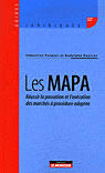 Couverture du livre « Les mapa ; réussir la passation et l'éxecution des marchés » de Sebastien Palmier aux éditions Le Moniteur