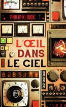 Couverture du livre « L'oeil dans le ciel » de Philip K. Dick aux éditions J'ai Lu