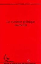 Couverture du livre « Le système politique marocain » de Bernard Cubertafond aux éditions Editions L'harmattan