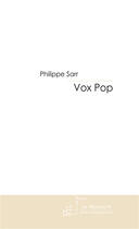 Couverture du livre « Vox pop » de Philippe Sarr aux éditions Le Manuscrit