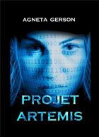 Couverture du livre « Artemis t.1 ; projet Artemis » de Gerson Agneta aux éditions Books On Demand