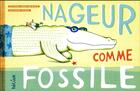 Couverture du livre « Nageur comme fossile » de Delphine Renon et Natacha Andriamirado aux éditions Helium
