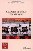 Couverture du livre « Les défis de l'état en Afrique » de Michel Galy et Elena Sannella aux éditions Editions L'harmattan