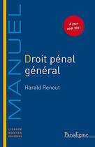 Couverture du livre « Droit pénal général » de Harald Renout aux éditions Larcier