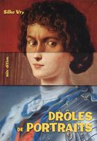 Couverture du livre « Drôles de portraits » de Silke Vry aux éditions Mineditions