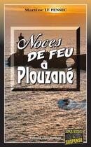 Couverture du livre « Noces de feu à Plouzané » de Martine Le Pensec aux éditions Bargain