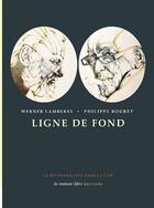Couverture du livre « Ligne de fond » de Philippe Bouret et Werner Lambersy aux éditions La Rumeur Libre