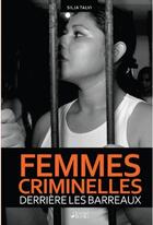 Couverture du livre « Femmes criminelles derrière les barreaux » de Silja Talvi aux éditions Original Books