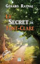 Couverture du livre « Le secret de Font-Clare » de Gerard Raynal aux éditions Tdo Editions