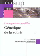 Couverture du livre « Les organismes modeles - genetique de la souris » de Guenet/Jacob aux éditions Belin Education