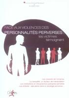 Couverture du livre « Face aux violences des personalités perverses : les victimes téloignent » de Yvonne Poncet-Bonissol aux éditions Chiron