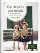 Couverture du livre « Couture facile pour enfants ; 20 modèles adorables à réaliser au fil des saisons » de Mariko Nakamura aux éditions Vigot