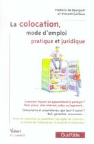 Couverture du livre « La colocation, mode d'emploi pratique et juridique » de Frederic De Bourguet et Vincent Guilloux aux éditions Vuibert