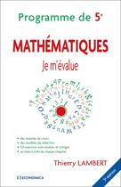 Couverture du livre « Je m'evalue - mathematiques, programme de 5eme, 3e ed. » de Lambert/Thierry aux éditions Economica