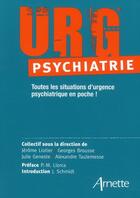 Couverture du livre « URG psychiatrie ; toutes les situations d'urgence psychiatrique en poche ! » de Liotier/Brousse aux éditions Arnette