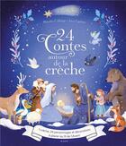 Couverture du livre « 24 contes autour de la crèche » de Blanche Collange et Sarah Ugolotti aux éditions Mame