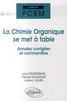 Couverture du livre « La chimie organique se met à table ; annales de l'université de Paris VI » de Jullien/Fensterbank aux éditions Ellipses