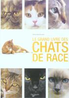 Couverture du livre « Le grand livre des chats de race » de Milena Band-Brunetti aux éditions De Vecchi