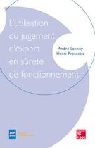 Couverture du livre « L'utilisation du jugement d'expert en sûreté de fonctionnement » de Lannoy Andre aux éditions Tec Et Doc