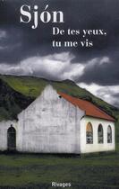 Couverture du livre « De tes yeux, tu me vis » de Sjon aux éditions Rivages