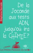 Couverture du livre « De la Joconde aux tests ADN, jusqu'où ira la chimie ? » de Stephane Sarrade aux éditions Le Pommier