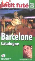 Couverture du livre « GUIDE PETIT FUTE ; COUNTRY GUIDE ; Barcelone, Catalogne (édition 2007-2008) » de  aux éditions Le Petit Fute