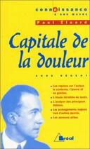 Couverture du livre « Capitale de la douleur, de Paul Eluard » de Anne Regent aux éditions Breal