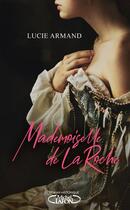 Couverture du livre « Mademoiselle de La Roche » de Lucie Armand aux éditions Michel Lafon