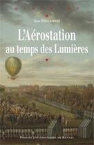 Couverture du livre « L'aérostation au temps des Lumières » de Marie Thebaud-Sorger aux éditions Pu De Rennes