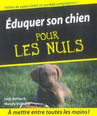 Couverture du livre « Éduquer son chien pour les nuls » de Jack Volhard aux éditions Pour Les Nuls