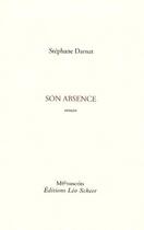 Couverture du livre « Son absence » de Stephane Darnat aux éditions Leo Scheer