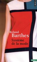 Couverture du livre « Système de la mode » de Roland Barthes aux éditions Points