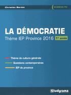 Couverture du livre « La démocratie thème IEP province 2016 (1ère année) » de Christian Bardot aux éditions Studyrama