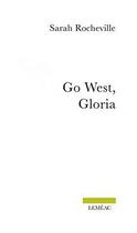 Couverture du livre « Go west, gloria » de Sarah Rocheville aux éditions Lemeac