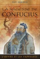 Couverture du livre « La sagesse de Confucius » de Guy Samson aux éditions Quebecor