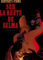 Couverture du livre « Sur la route de Selma » de Tome et Berthet aux éditions Dupuis