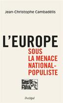 Couverture du livre « L'Europe sous la menace national-populiste » de Jean-Christophe Cambadelis aux éditions Archipel