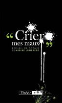 Couverture du livre « Crier mes maux » de Lombardo aux éditions Elzevir