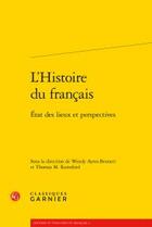 Couverture du livre « L'histoire du français ; état des lieux et perspectives » de  aux éditions Classiques Garnier