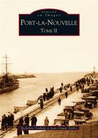 Couverture du livre « Port-la-Nouvelle t.2 » de Micheline Cathala et Jean-Claude Embay aux éditions Editions Sutton