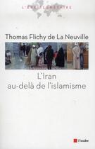 Couverture du livre « Comprendre l'Iran au-delà de l'islamisme » de Thomas Flichy aux éditions Editions De L'aube