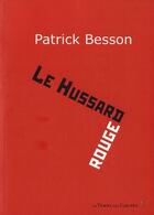 Couverture du livre « Le hussard rouge » de Patrick Besson aux éditions Le Temps Des Cerises