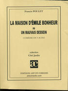 Couverture du livre « La maison d'emile bonheur ou un mauvais dessein » de Francis Poulet aux éditions Art Et Comedie